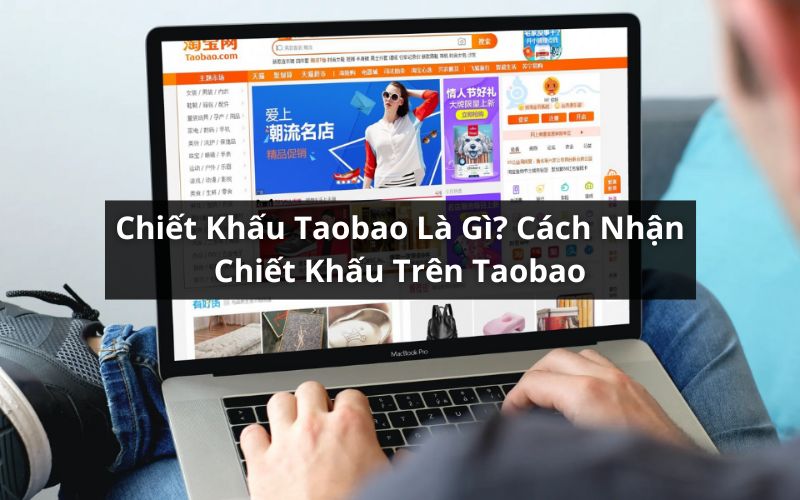 chiết khấu taobao là gì