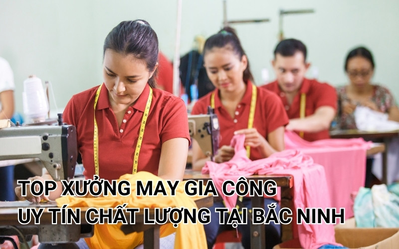 top xưởng may gia công