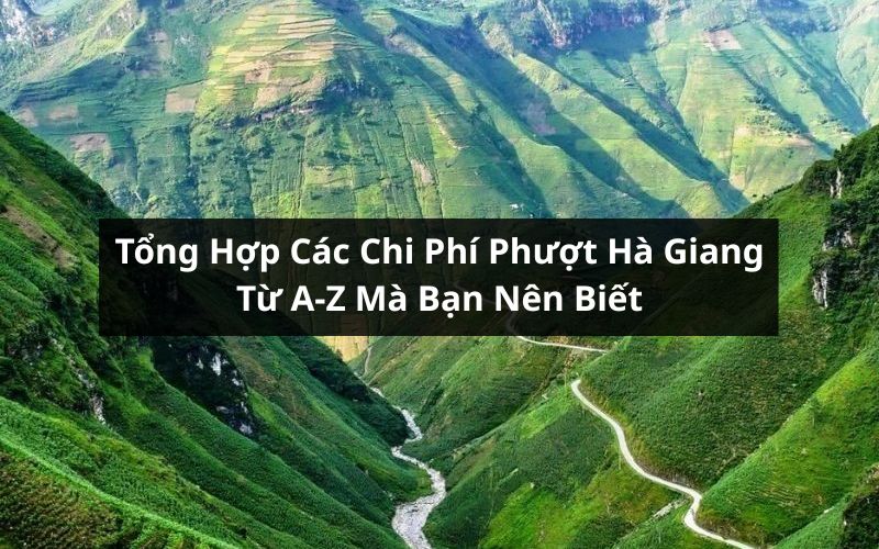 chi phí phượt hà giang